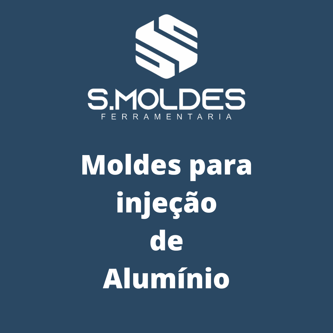 Moldes para injeção de Alumínio